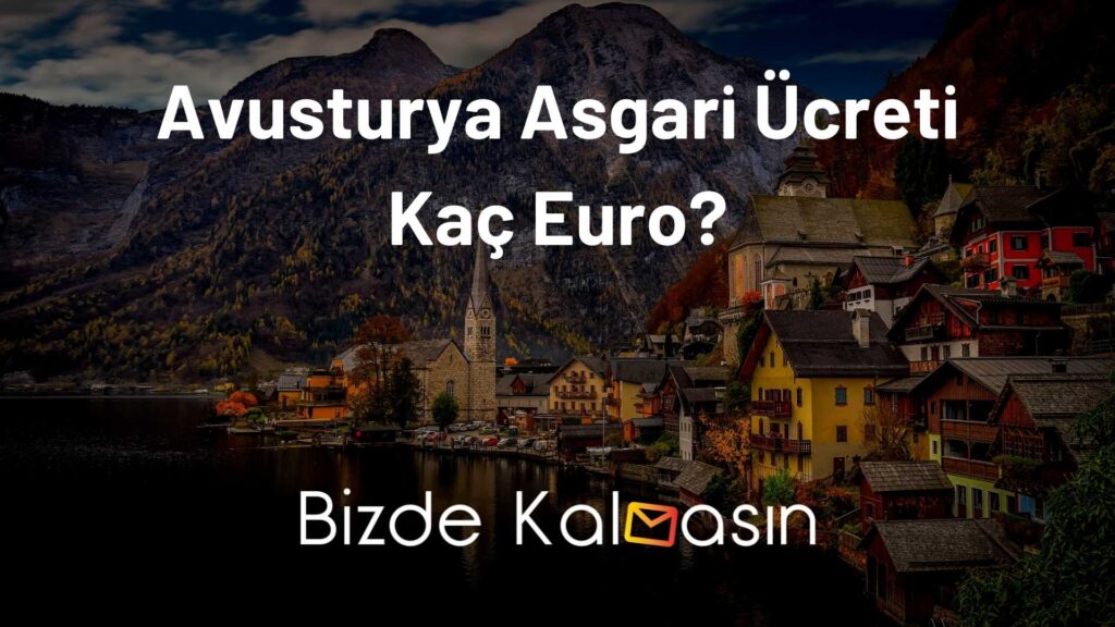 Avusturya Asgari Ücreti Kaç Euro?