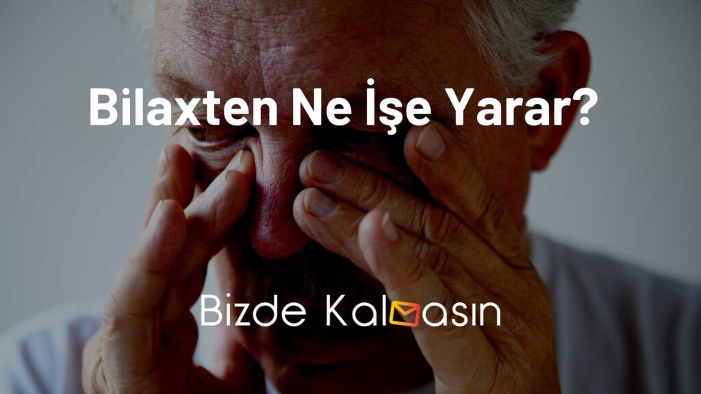 Bilaxten Ne İşe Yarar?