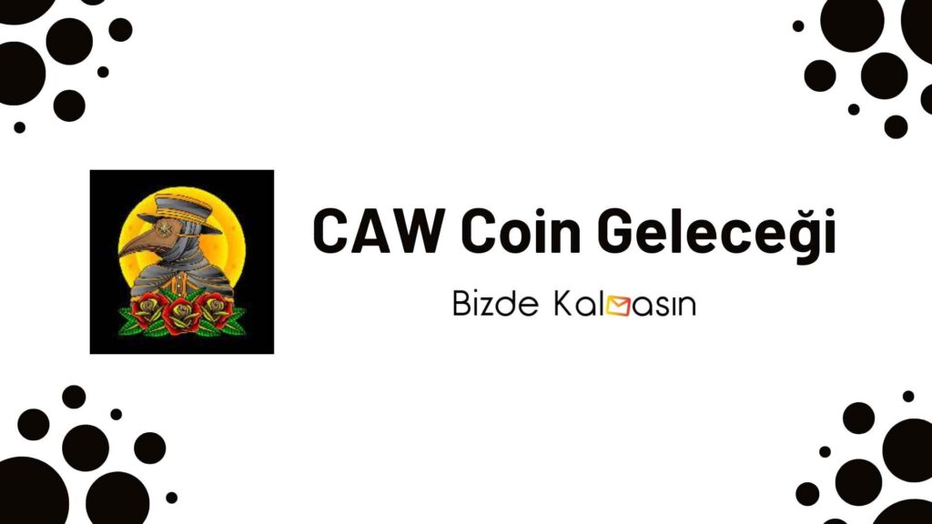 CAW Coin Geleceği