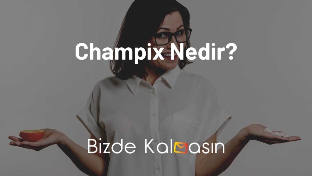 Champix Nedir?