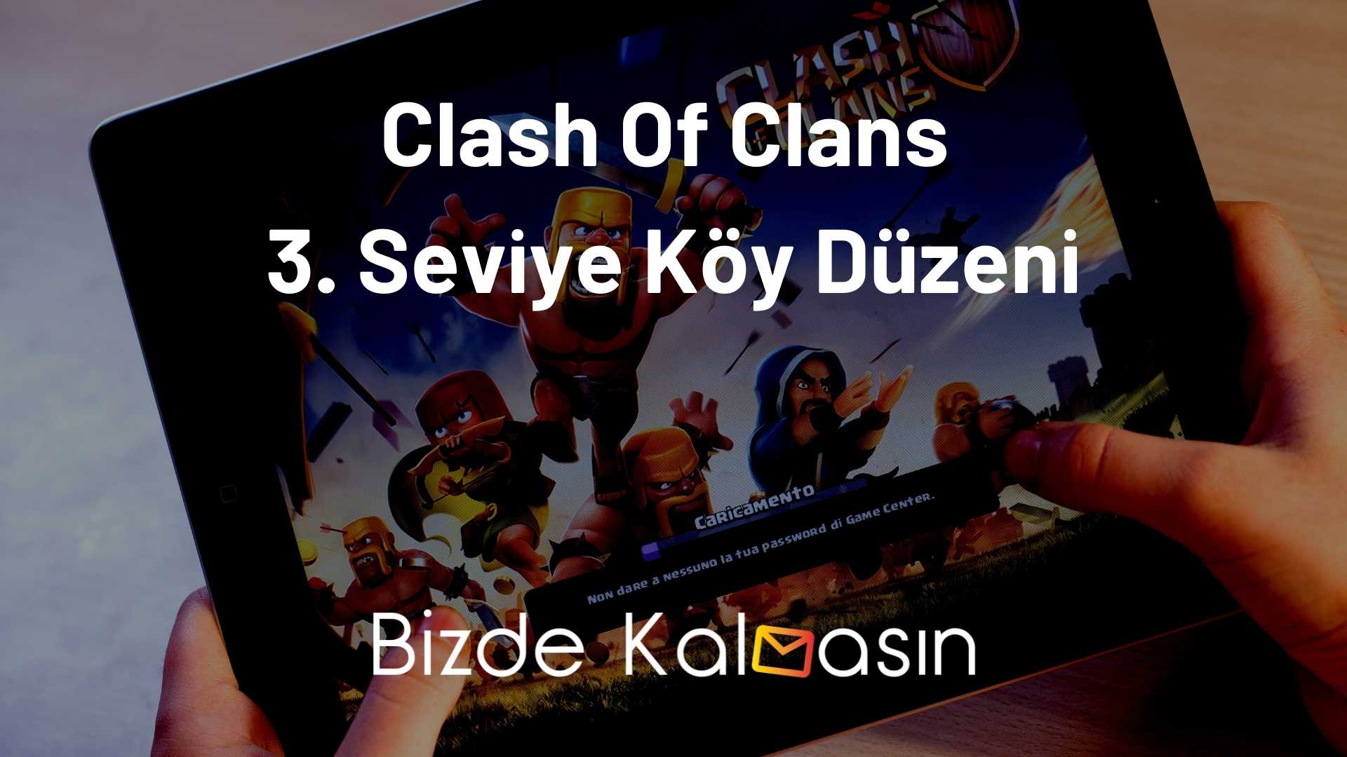 Clash Of Clans 3. Seviye Köy Düzeni - En İyi Güncel COC Düzeni! Clash Of Clans 3. Seviye Köy Düzeni