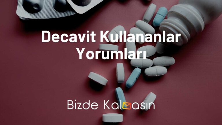 Decavit Kullananlar Yorumları