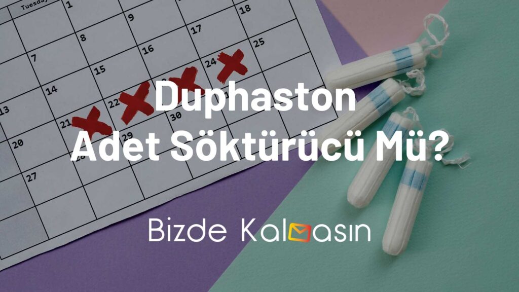 Duphaston Adet Söktürücü Mü