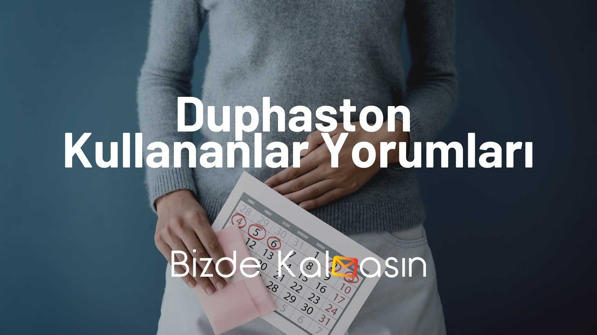 Duphaston Kullananlar Yorumları - Zayıflama veya Kilo Yapar Mı? Duphaston Kullananlar Yorumları