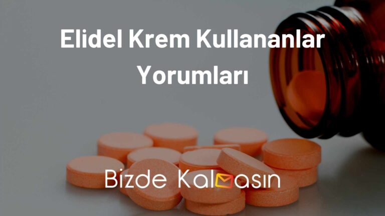 Elidel Krem Kullananlar Yorumları