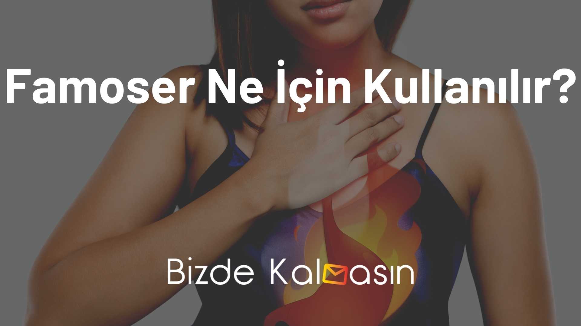 Famoser Kullananlar Yorumları Famoser Ne İçin Kullanılır?