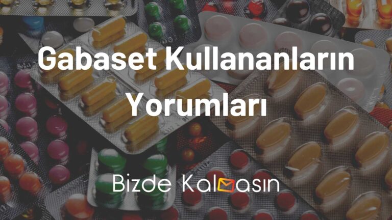 Gabaset Kullananların Yorumları