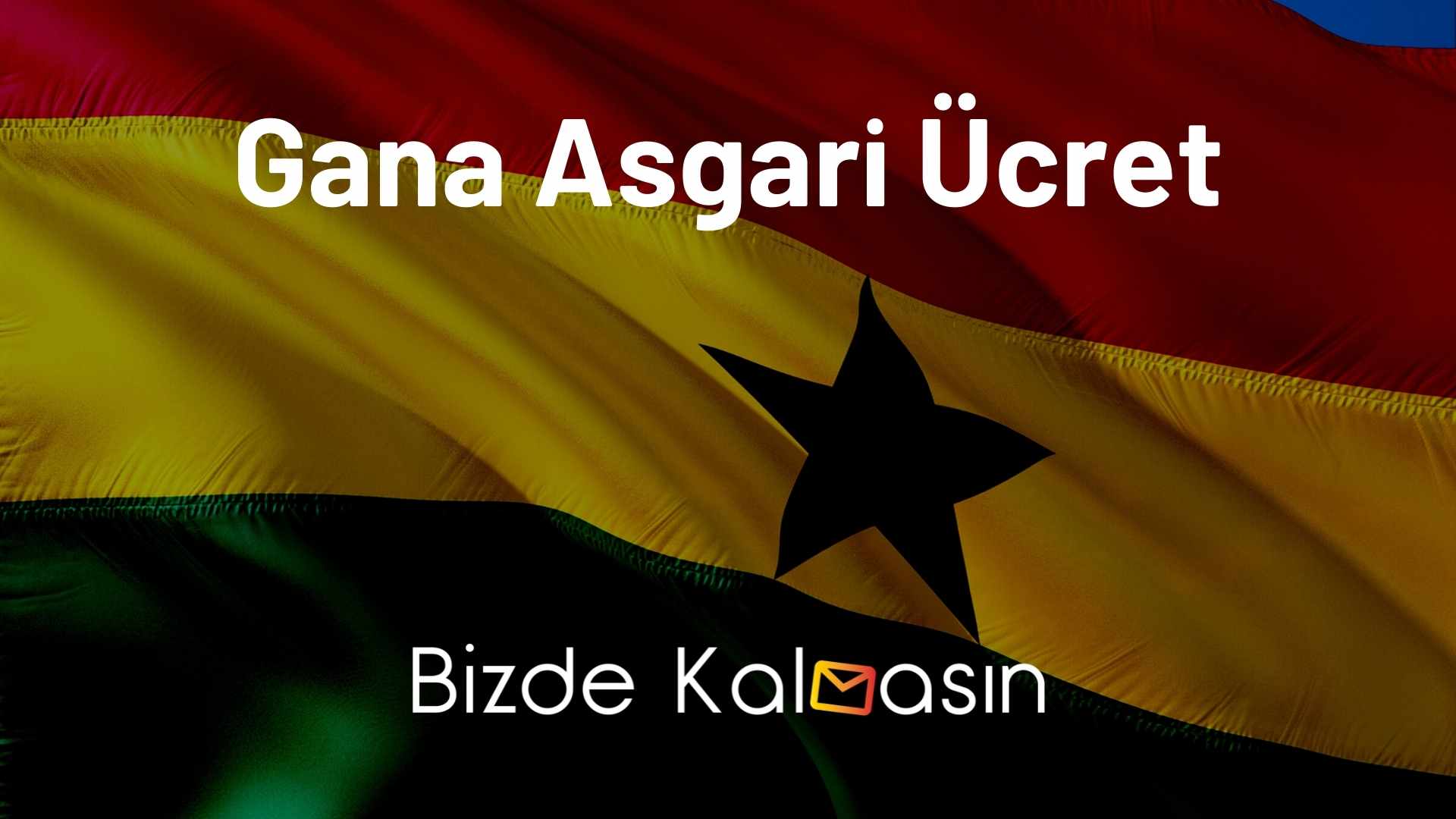 Gana Asgari Ücret - Yaşam Maliyeti 2026 Gana Asgari Ücret