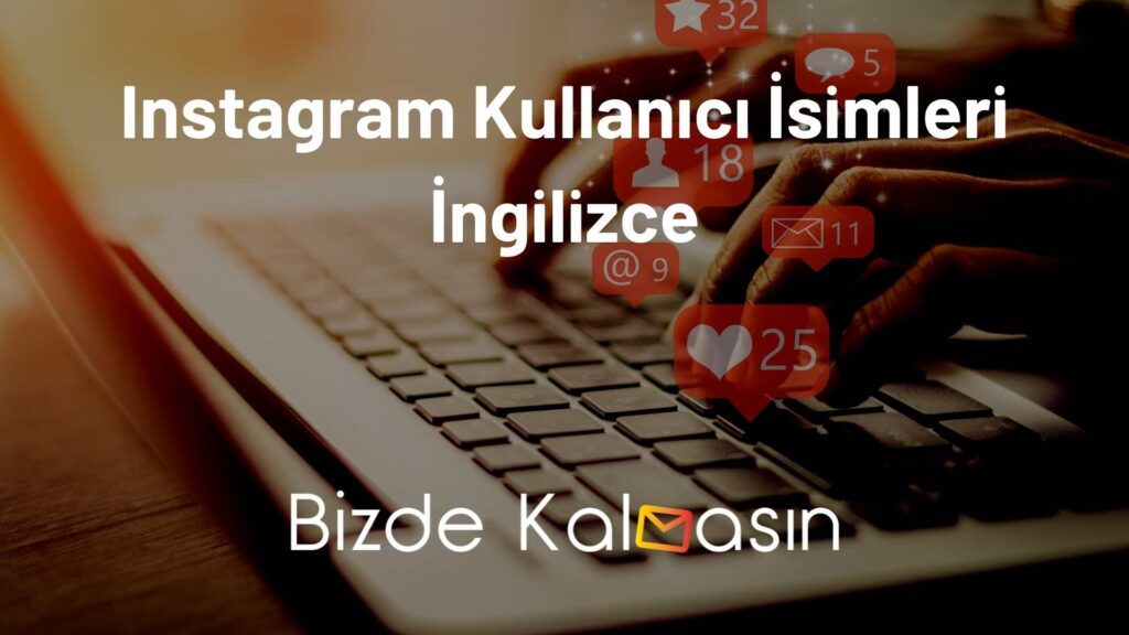 Instagram Kullanıcı İsimleri İngilizce