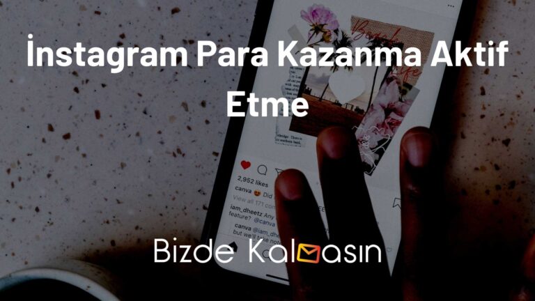 İnstagram Para Kazanma Aktif Etme