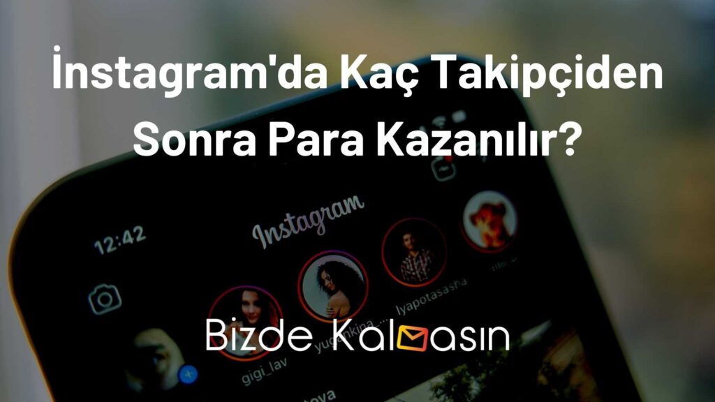 İnstagram'da Kaç Takipçiden Sonra Para Kazanılır?