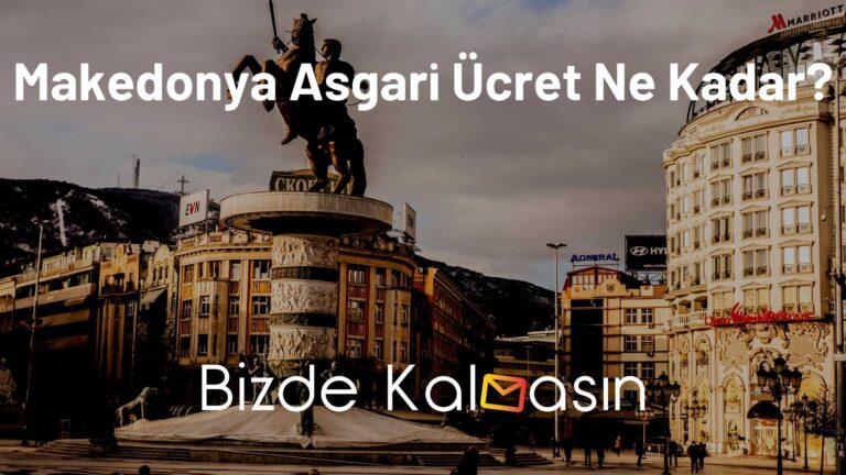 Makedonya Asgari Ücret 2023 – Makedonya Asgari Ücret Kaç Dinar?