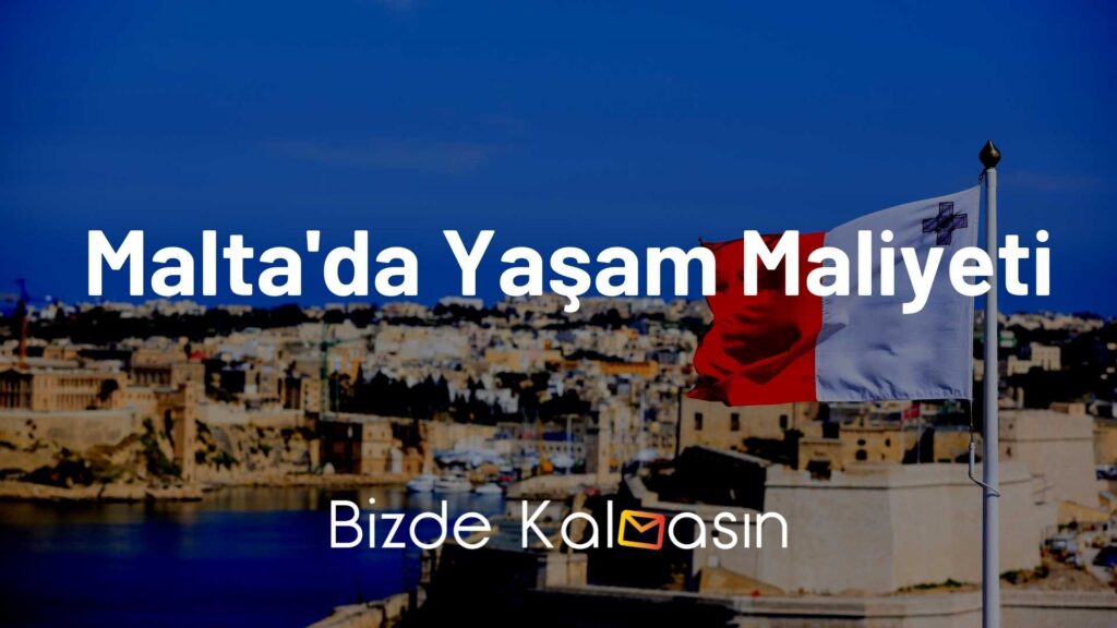 Malta'da Yaşam Maliyeti