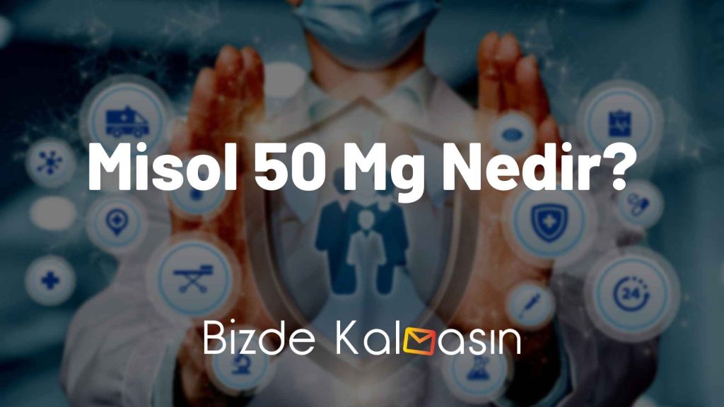 Misol 50 Mg Nedir?