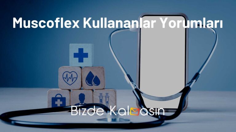 Muscoflex Kullananlar Yorumları