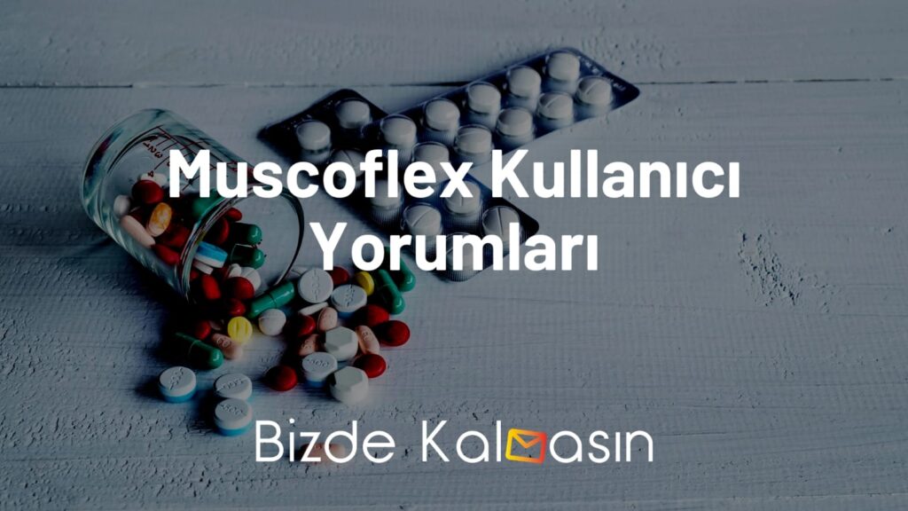 Muscoflex Kullanıcı Yorumları