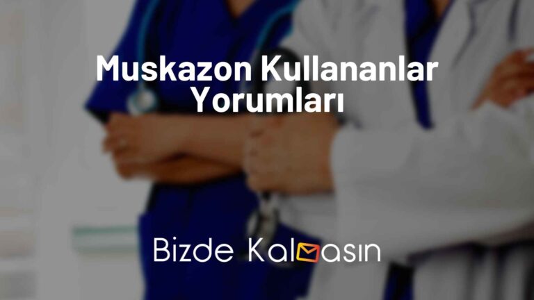 Muskazon Kullananlar Yorumları