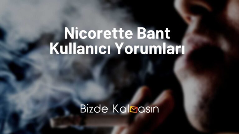 Nicorette Bant Kullananlar Yorumları