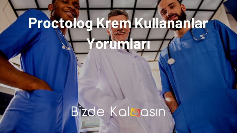 Proctolog Krem Kullananlar Yorumları