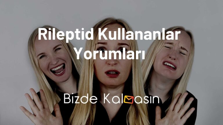 Rileptid Kullananlar Yorumları