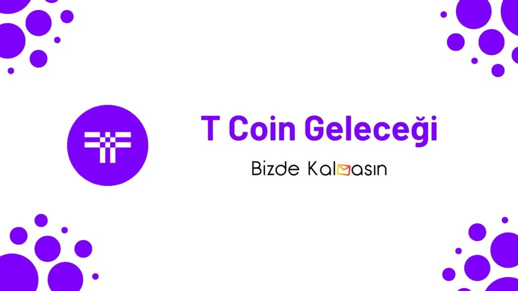 T Coin Geleceği