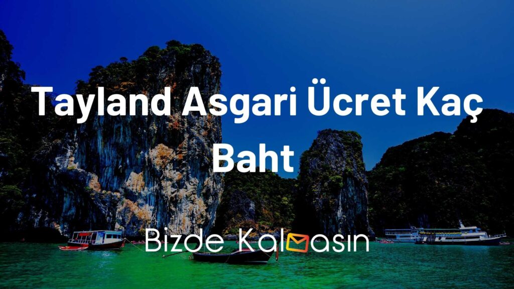 Tayland Asgari Ücret Kaç Baht