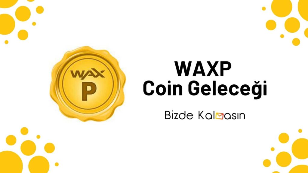 WAXP Coin Geleceği