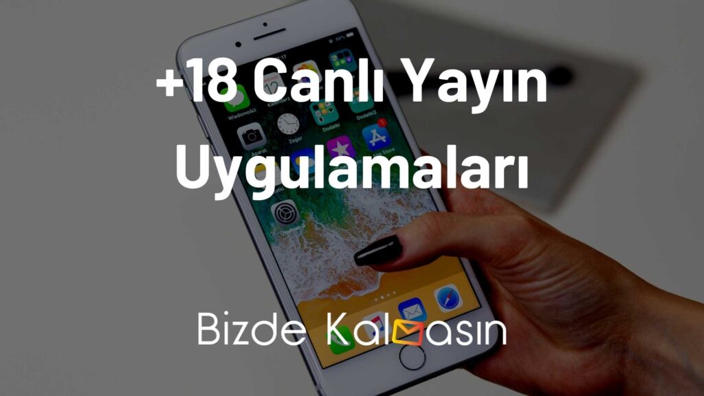 +18 Canlı Yayın Uygulamaları