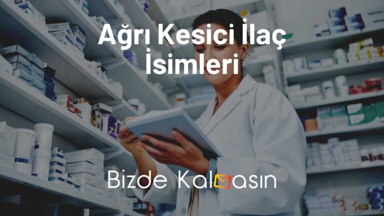 Ağrı Kesici İlaç İsimleri