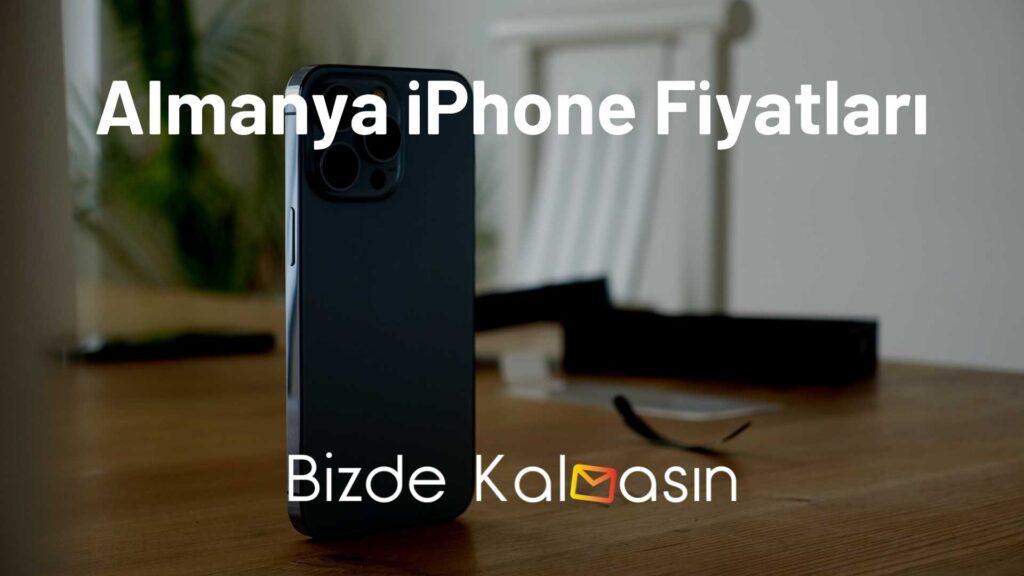 Almanya iPhone Fiyatları