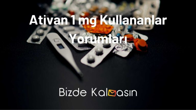 Ativan 1 mg Kullananlar Yorumları