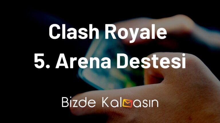 Clash Royale 5. Arena Destesi