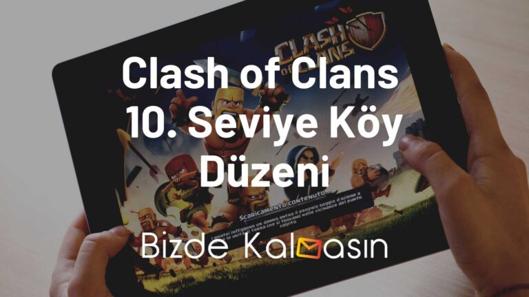 Clash of Clans 10. Seviye Köy Düzeni – COC