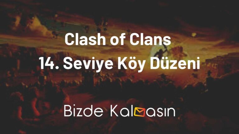 Clash of Clans 14 Seviye Köy Düzeni