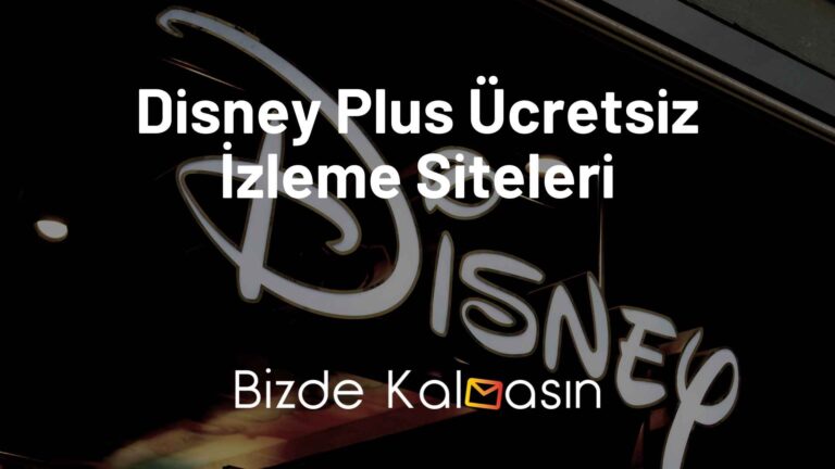 Disney Plus Ücretsiz İzleme Siteleri