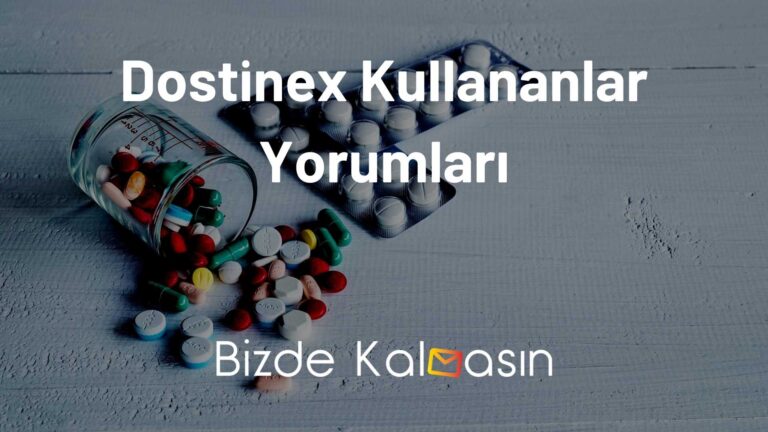 Dostinex Kullananlar Yorumları