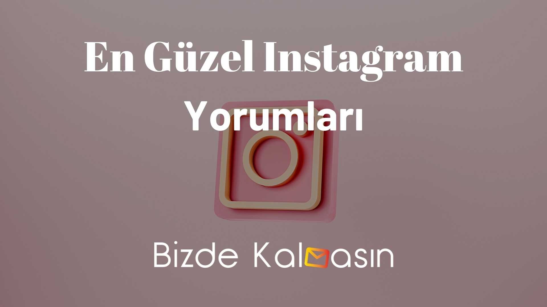 En Güzel Instagram Yorumları İltifat - Popüler Instagram Yorumları En Güzel Instagram Yorumları