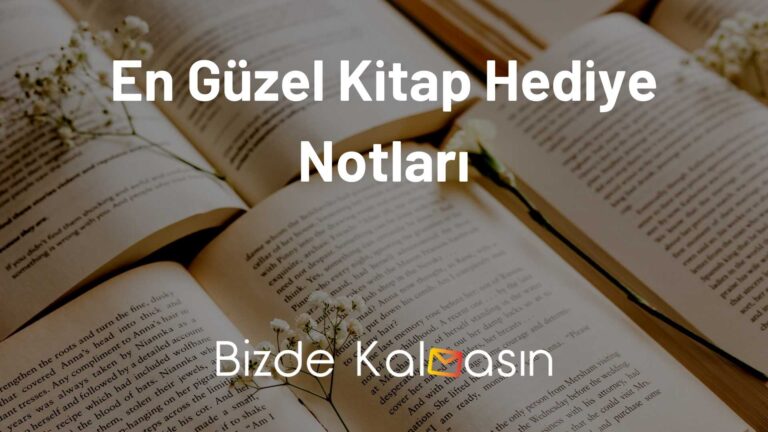 En Güzel Kitap Hediye Notları – Kitap Hediye Sözleri – Mükemmel!