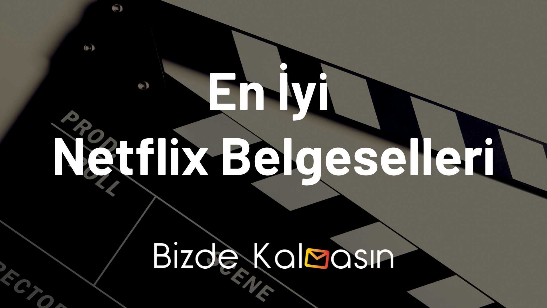 En İyi Netflix Belgeselleri En İyi Netflix Belgeselleri