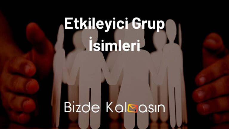 Etkileyici Grup İsimleri