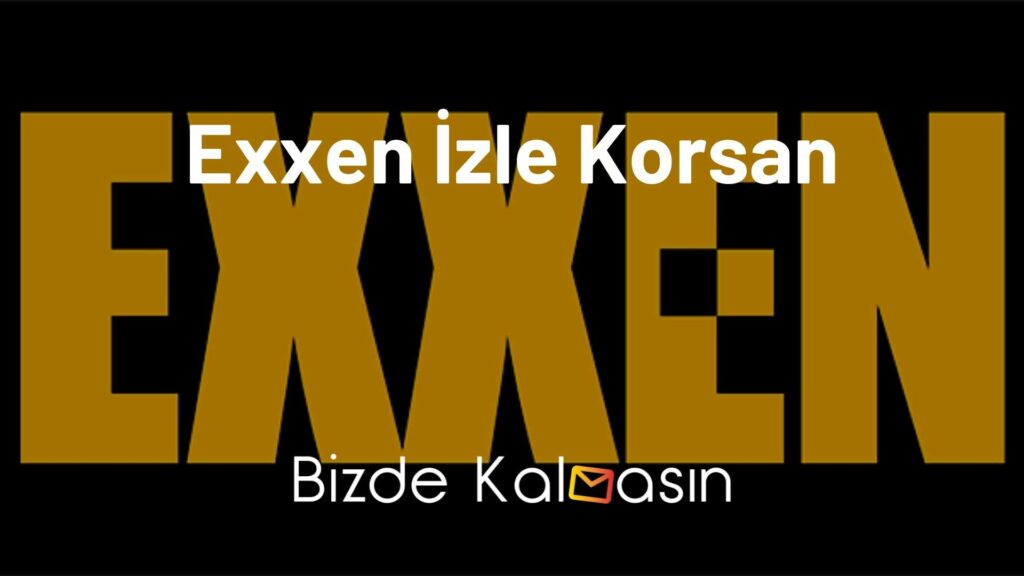 Exxen İzle Korsan