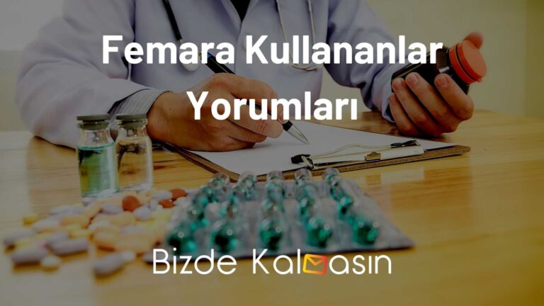 Femara Kullananlar Yorumları – Dikkat!