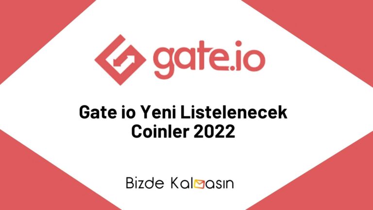 Gate io Yeni Listelenecek Coinler 2023 – Nasıl Alınır? – Güncel!