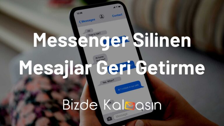 Messenger Silinen Mesajlar Geri Getirme 2024 – İOS –  Android