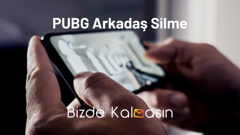 PUBG Arkadaş Silme