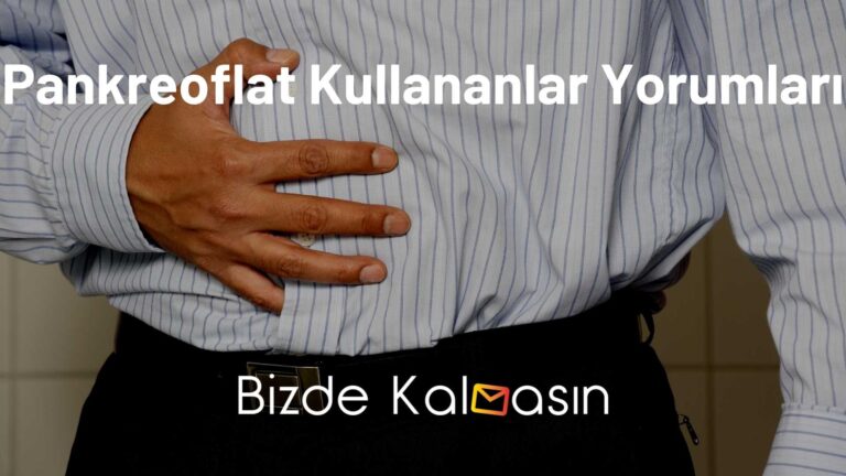 Pankreoflat Kullananlar Yorumları – Ne İşe Yarar?