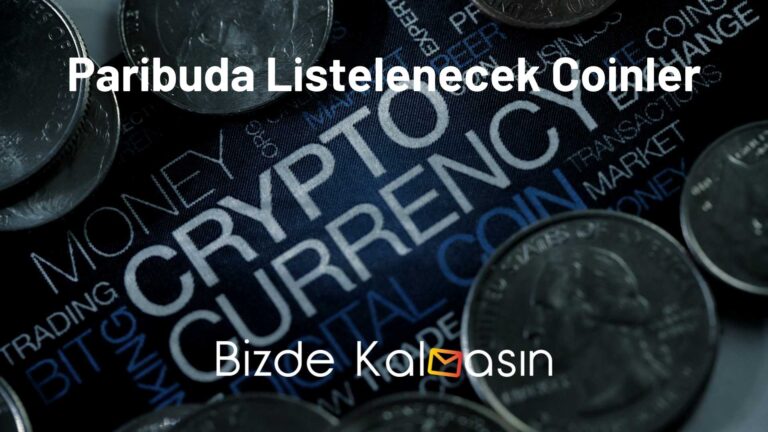 Paribu Yeni Girecek Coinler 2023 – Listelenecek Coinler – Yeni Coin