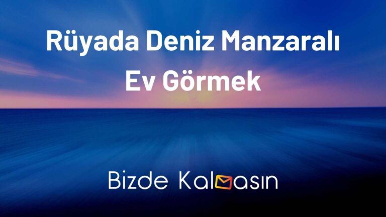 Rüyada Deniz Manzaralı Ev Görmek