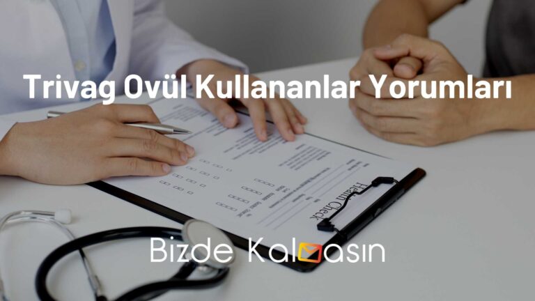 Trivag Ovül Kullananlar Yorumları