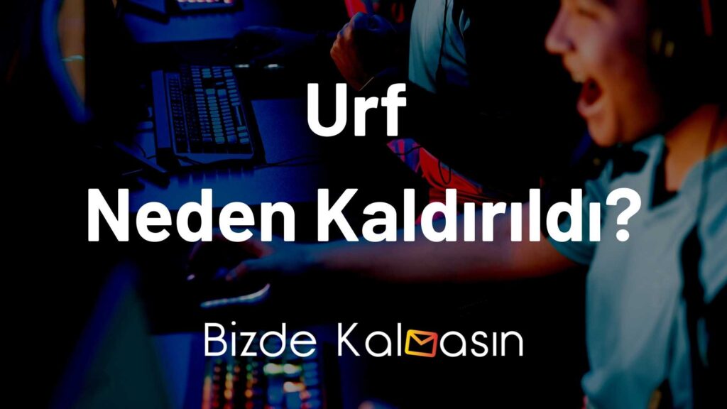 Urf Neden Kaldırıldı